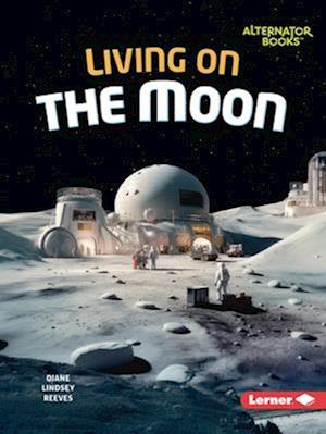 Living on the Moon