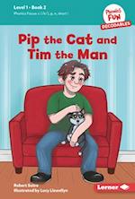 Pip the Cat and Tim the Man