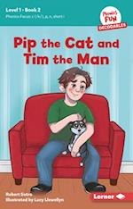 Pip the Cat and Tim the Man