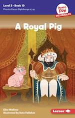 A Royal Pig