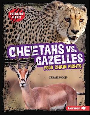 Cheetahs vs. Gazelles