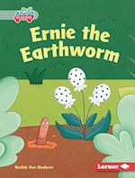 Ernie the Earthworm