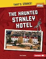 The Haunted Stanley Hotel