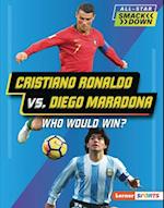 Cristiano Ronaldo vs. Diego Maradona