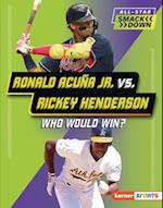 Ronald Acuña Jr. vs. Rickey Henderson