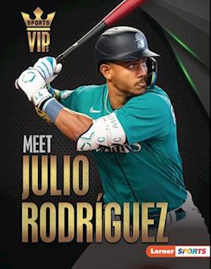 Meet Julio Rodríguez