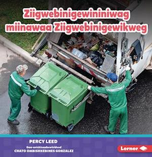 Ziigwebinigewininiwag Miinawaa Ziigwebinigewikweg (Garbage Collectors)