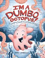 I'm a Dumbo Octopus!