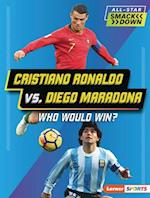 Cristiano Ronaldo vs. Diego Maradona