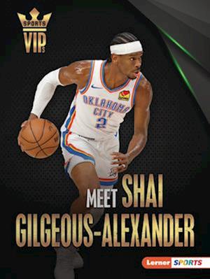 Meet Shai Gilgeous-Alexander