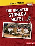 The Haunted Stanley Hotel