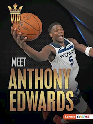 Meet Anthony Edwards