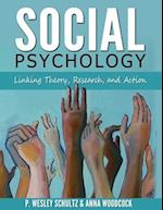 Social Psychology - Linking Theory, Research, and Action