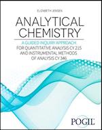 Analytical Chemistry: A Guided Inquiry Approach: For Quantitative Analysis CY 215 and Instrumental Methods of Analysis CY 346 