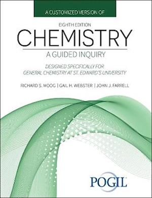 A Customized Version of Chemistry: A Guided Inquiry, Designed Specifically for General Chemistry at St. Edward's University