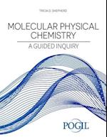 Molecular Physical Chemistry: A Guided Inquiry 