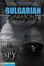 The Bulgarian Variation: A Non-Parametric Statistical Spy Novel 