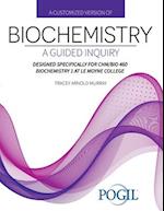 A Customized Version of Biochemistry: A Guided Inquiry Designed Specifically for CHM/BIO 460 Biochemistry 1 at Le Moyne College 