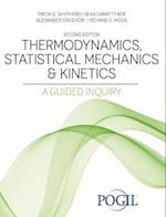 Thermodynamics, Statistical Mechanics & Kinetics: A Guided Inquiry 