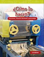 ¿Cómo Lo Hacen?