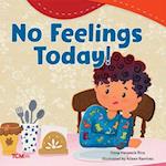 No Feelings Today!