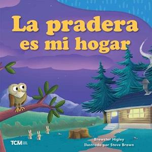 La Pradera Es Mi Hogar