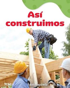 Así Construimos