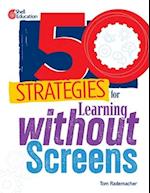 50 Strategies for Learning Without Screens