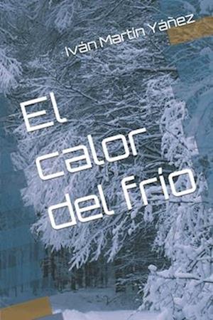 El calor del frío