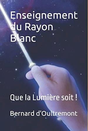 Enseignement du Rayon Blanc