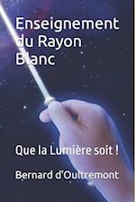 Enseignement du Rayon Blanc