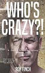 Who's Crazy?! 