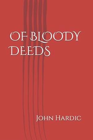 OF BLOODY DEEDS