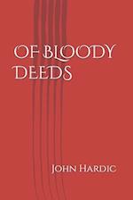 OF BLOODY DEEDS 