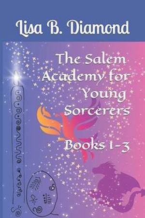 The Salem Academy for Young Sorcerers, Books 1-3