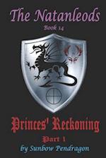 The Natanleods, Book 14, Princes' Reckoning, Part 1 