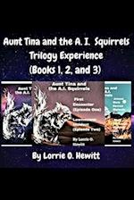 Aunt Tina and the A.I. Squirrels Trilogy Experience (Books 1,2 and 3) 