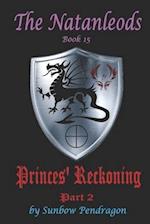 The Natanleods, Book 15, Princes' Reckoning, Part 2 