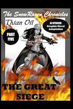 The SnowRaven Chronicles Thian Oil Graphic Novel Adaptation Part Five The Great Siege 