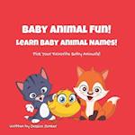 Baby Animal Fun!: Learn Baby Animal Names! Pick Your Favorite Baby Animals! 