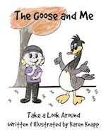 The Goose and Me: Take a Look Around 