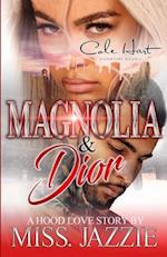 Magnolia & Dior: A Hood Love Story 