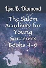 The Salem Academy for Young Sorcerers, Books 4-6 