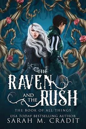 The Raven and the Rush: The Book of All Things