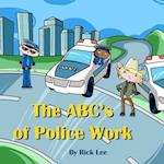 The ABC's of Police Work 