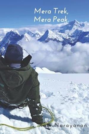 Mera Trek, Mera Peak: A chronicle of my adventure