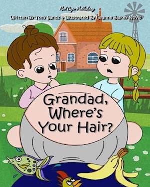 Grandad, Where's Your Hair?