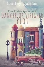 Danger of Sleighed Plot: A Paranormal Cozy Mystery 