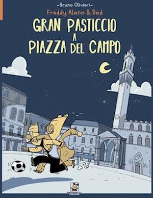 Gran Pasticcio a Piazza del Campo