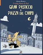 Gran Pasticcio a Piazza del Campo